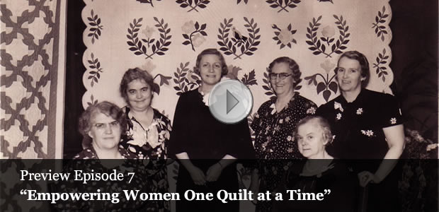 Why Quilts Matter: History, Art & Politics - Episode 7 - Empowering Women One Quilt at a Time
