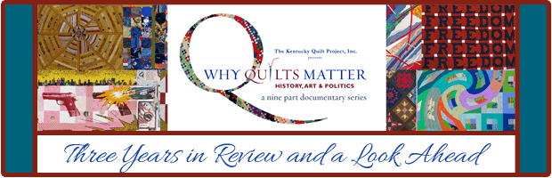 Why Quilts Matter - Three Years in Review and a Look Ahead